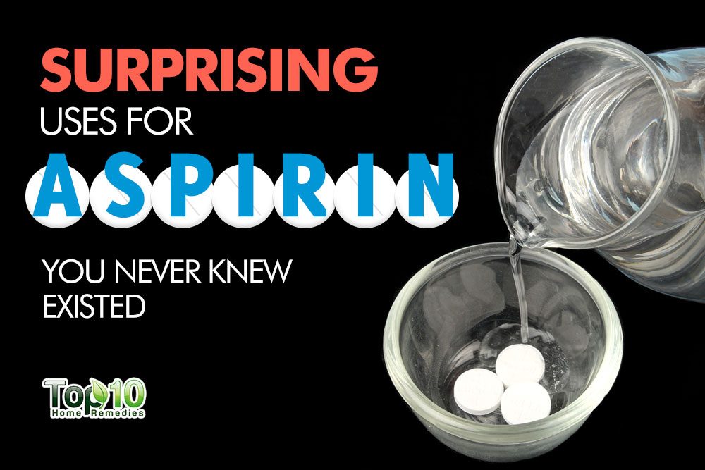 10 Surprising Uses for Aspirin You Never Knew Existed Top 10 Home